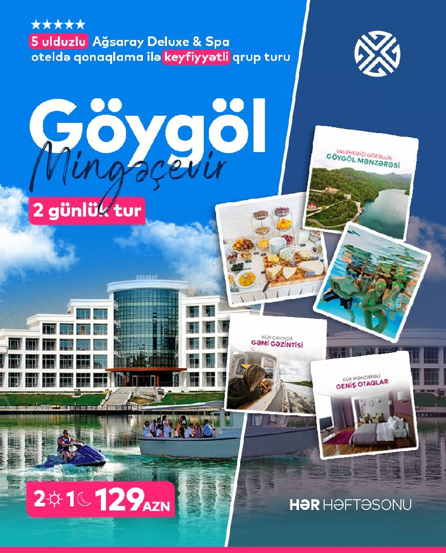 Mingəçevir, Göygöl və Maralgöl turu - Tenderyard