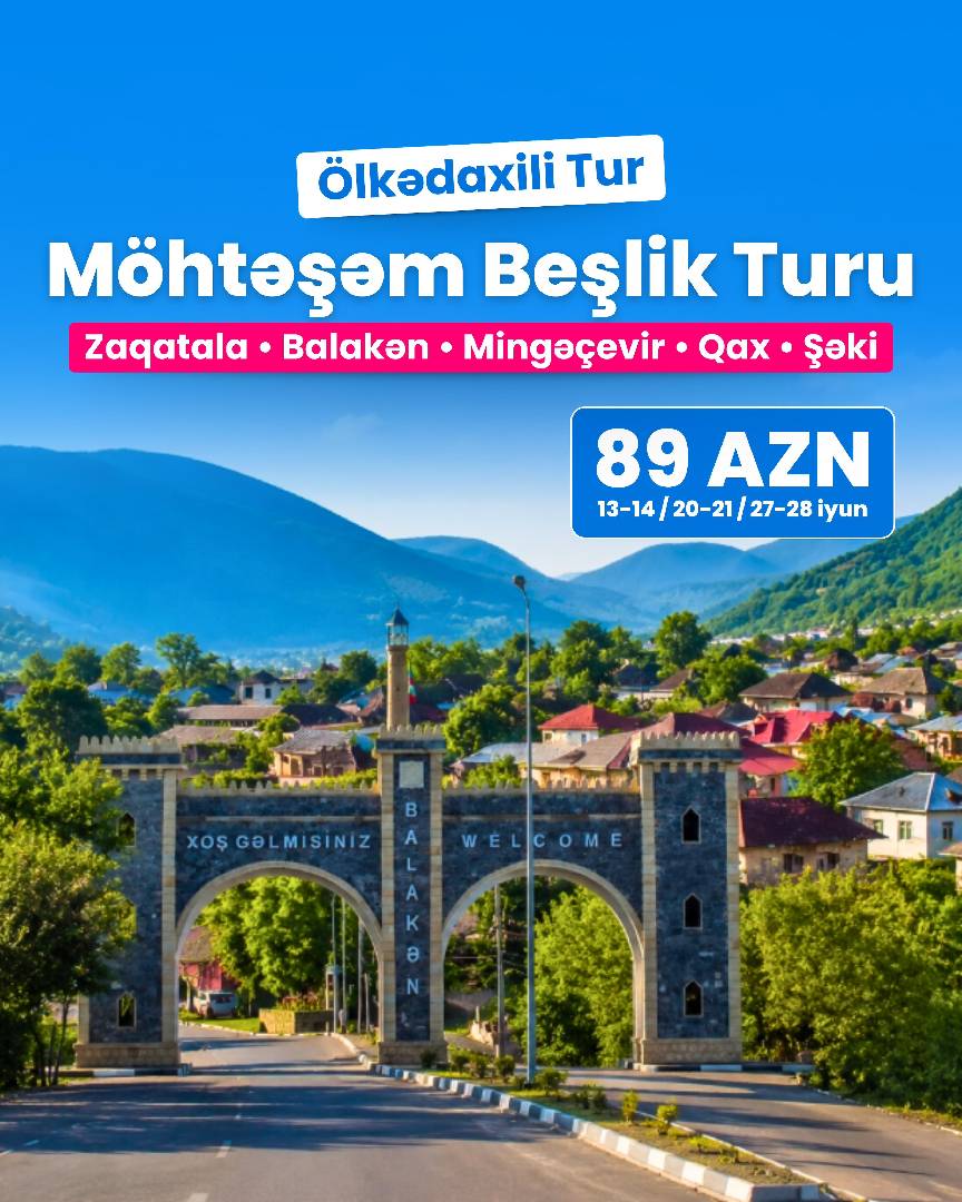 Zaqatala-Balakən-Mingəçevir-Qax-Şəki 2 günlük daxili tur - Tenderyard